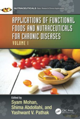 Applications of Functional Foods and Nutraceuticals for Chronic Diseases: Volume I: 1 - Syam Mohan [KSIĄŻKA]