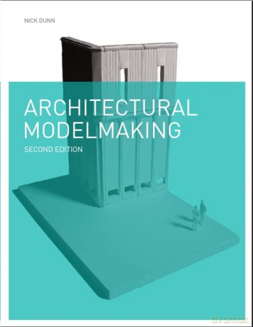Architectural Modelmaking 2e - Nicke Dunn [KSIĄŻKA]