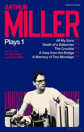 Arthur Miller Plays 1: All My Sons; Death of a Salesman; The Crucible; A Memory of Two Mondays; A View from the Bridge - Miller Arthur [KSIĄŻKA]