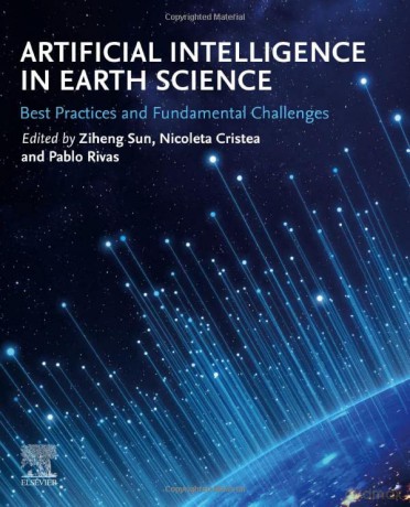 Artificial Intelligence in Earth Science: Best Practices and Fundamental Challenges - Ziheng Sun [KSIĄŻKA]