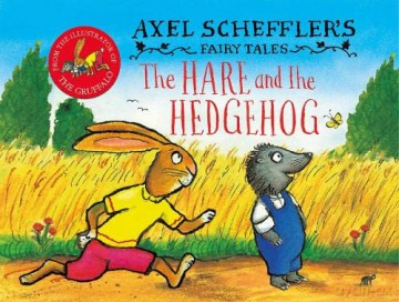 Axel Scheffler's Fairy Tales: The Hare and the Hedgehog - Axel Scheffler [KSIĄŻKA]