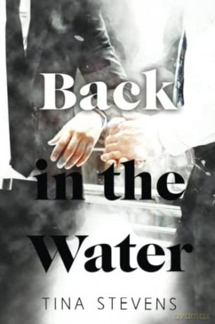 Back in the Water - Tina Stevens [KSIĄŻKA]
