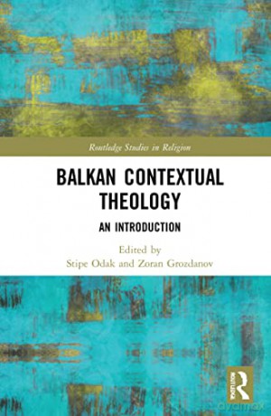 Balkan Contextual Theology: An Introduction - Stipe Odak [KSIĄŻKA]