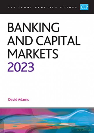 Banking and Capital Markets 2023: Legal Practice Course Guides - University Of Law [KSIĄŻKA]
