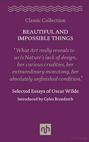 Beautiful and Impossible Things: Selected Essays of Oscar Wilde - Gyles Brandreth [KSIĄŻKA]