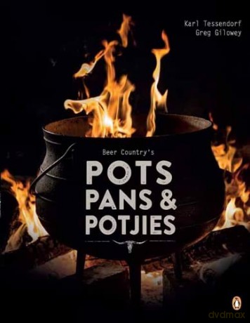 Beer Country's Pots, Pans and Potjie's - Greg Gilowey [KSIĄŻKA]