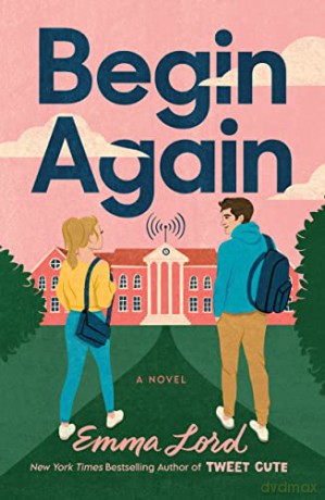 Begin Again: A Novel - Emma Lord [KSIĄŻKA]