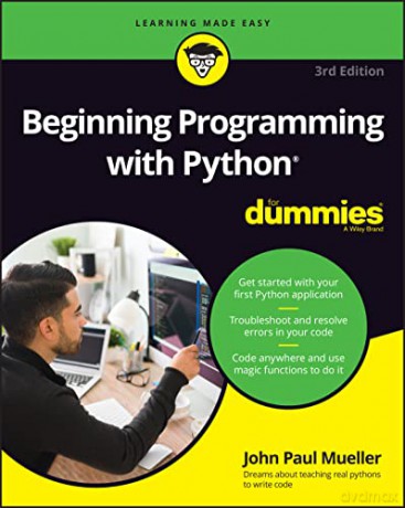Beginning Programming with Python For Dummies - John Paul Mueller [KSIĄŻKA]