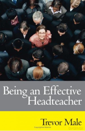 Being an Effective Headteacher [KSIĄŻKA]