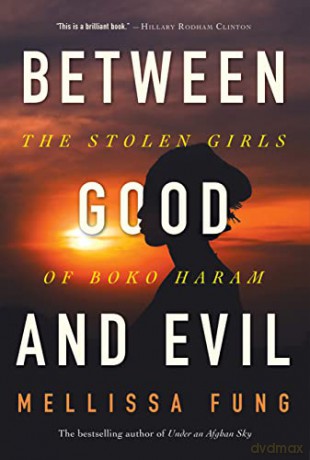 Between Good and Evil: The Stolen Girls of Boko Haram - Mellissa Fung [KSIĄŻKA]