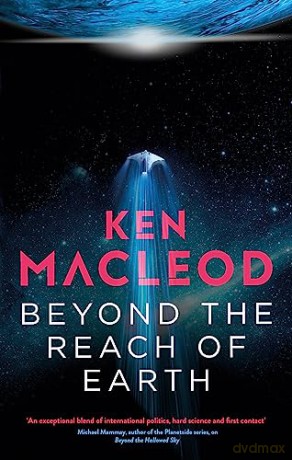 Beyond the Reach of Earth: Book Two of the Lightspeed Trilogy - Ken Macleod [KSIĄŻKA]