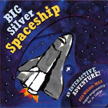 Big Silver Spaceship - Ken Wilson-Max [KSIĄŻKA]