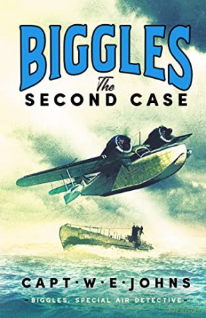 Biggles: The Second Case - W E Johns [KSIĄŻKA]