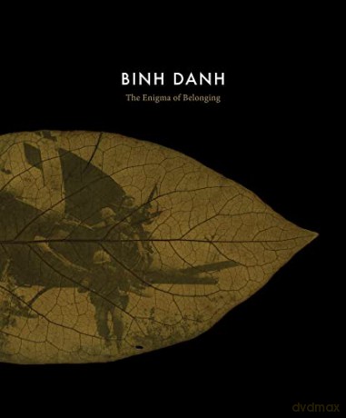 Binh Danh: The Enigma of Belonging - Binh Danh [KSIĄŻKA]