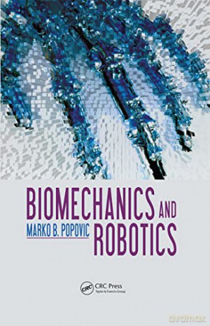 Biomechanics and Robotics - Marko B. Popovic [KSIĄŻKA]
