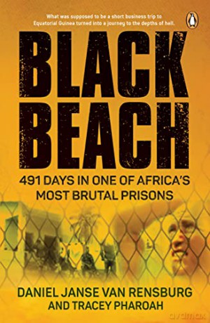 Black Beach: 491 Days in One of Africa's Most Brutal Prisons - Janse Van Rensburg [KSIĄŻKA]