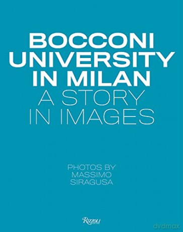 Bocconi University in Milan: A Story in Images - Massimo Siragusa [KSIĄŻKA]