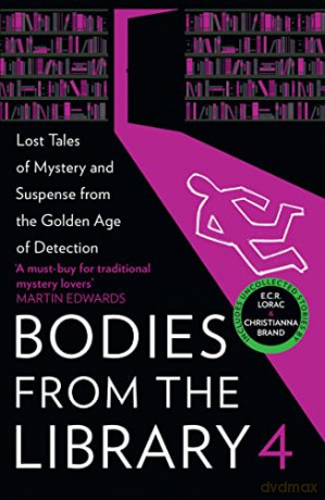 Bodies from the Library 4: Lost Tales of Mystery and Suspense from the Golden Age of Detection - Tony (Ed) Medawar [KSIĄŻKA]