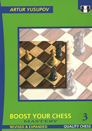 Boost Your Chess 3: Mastery [KSIĄŻKA]