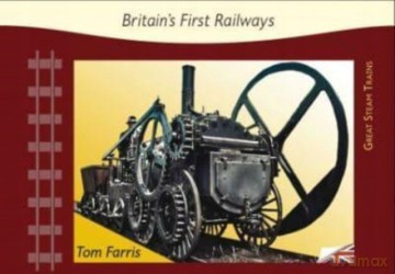 Britain'S First Railways - Tom Farris [KSIĄŻKA]