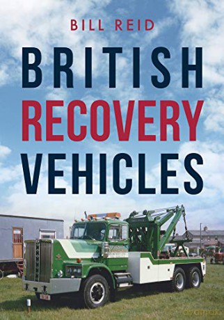 British Recovery Vehicles - Bill Reid [KSIĄŻKA]