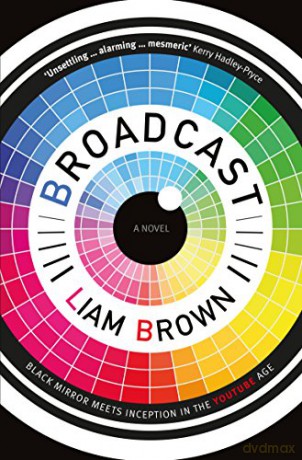 Broadcast: If you like Black Mirror, you'll love this clever dystopian horror story - Liam Brown [KSIĄŻKA]