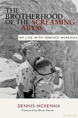 Brotherhood of the Screaming Abyss: My Life with Terrence McKenna - Dennis Mckenna [KSIĄŻKA]