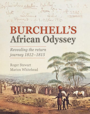 Burchell's African Odyssey: Retracing the Return Journey 1812-1815 - Roger Stewart [KSIĄŻKA]