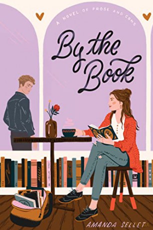 By the Book: A Novel of Prose and Cons - Sellet Amanda [KSIĄŻKA]
