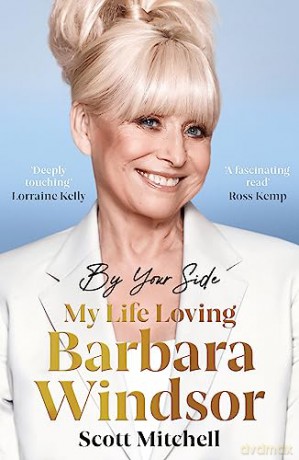 By Your Side: My Life Loving Barbara Windsor - Scott Mitchell [KSIĄŻKA]