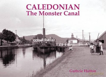 Caledonian, the Monster Canal [KSIĄŻKA]