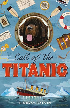 Call of the Titanic: 'Superb' - The Times - Lindsay Galvin [KSIĄŻKA]