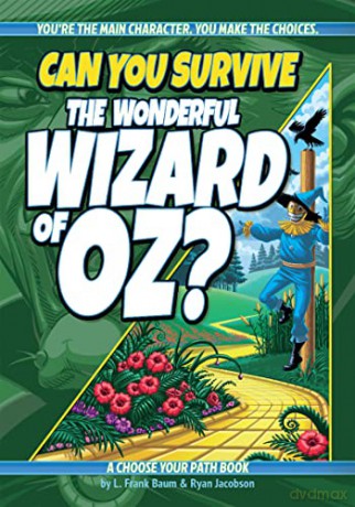 Can You Survive the Wonderful Wizard of Oz: A Choose Your Path Book [KSIĄŻKA]
