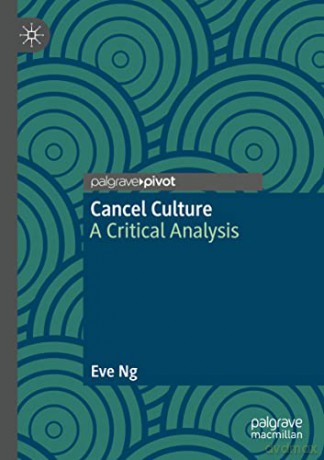 Cancel Culture: A Critical Analysis - Eve Ng [KSIĄŻKA]