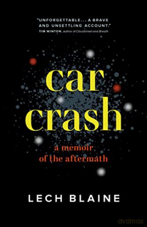 Car Crash: A Memoir of the Aftermath - Lech Blaine [KSIĄŻKA]