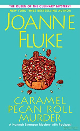 Caramel Pecan Roll Murder: A Delicious Culinary Cozy Mystery: 25 - Joanne Fluke [KSIĄŻKA]