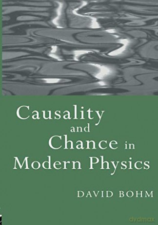 Causality and Chance in Modern Physics - David Bohm [KSIĄŻKA]