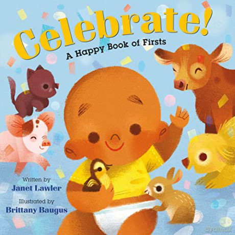 Celebrate!: A Happy Book of Firsts - Janet Lawler [KSIĄŻKA]