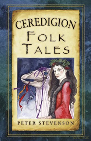 Ceredigion Folk Tales - Peter Stevenson [KSIĄŻKA]