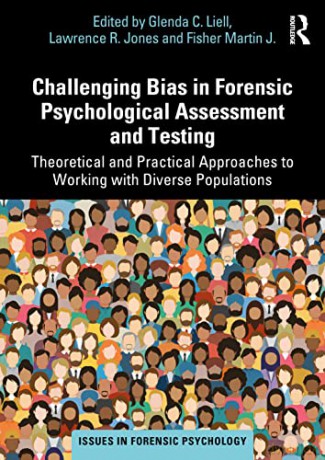 Challenging Bias in Forensic Psychological Assessment and Testing: Theoretical and Practical Approaches to Working with Diverse Populations - Glenda Liell [KSIĄŻKA]