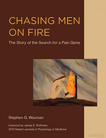 Chasing Men on Fire: The Story of the Search for a Pain Gene - Stephen G. Waxman [KSIĄŻKA]