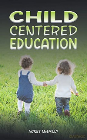 Child Centered Education - Agnes Mcevilly [KSIĄŻKA]