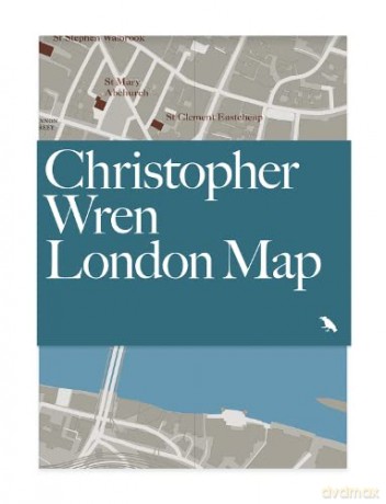 Christopher Wren London Map: Guide to the architecture of Christopher Wren in London [KSIĄŻKA]