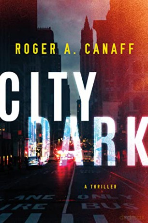 City Dark: A Thriller - Roger Canaff [KSIĄŻKA]