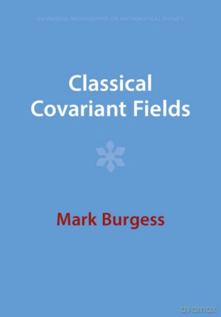 Classical Covariant Fields - Burgess Mark [KSIĄŻKA]