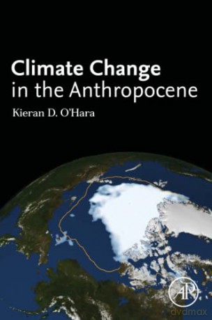Climate Change in the Anthropocene - Kieran Ohara [KSIĄŻKA]