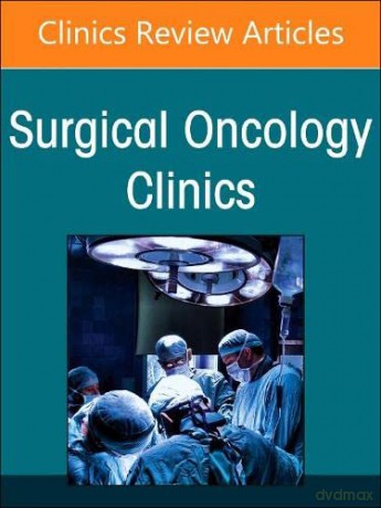 Clinical Trials in Surgical Oncology, An Issue of Surgical Oncology Clinics of North America - Syed A. Ahmad [KSIĄŻKA]