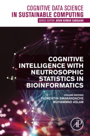 Cognitive Intelligence with Neutrosophic Statistics in Bioinformatics - Florent Smarandache [KSIĄŻKA]
