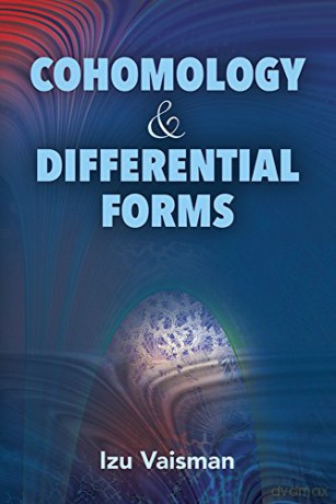 Cohomology and Differential Forms - Izu Vaisman [KSIĄŻKA]
