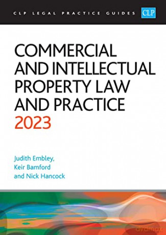 Commercial and Intellectual Property Law and Practice 2023: Legal Practice Course Guides - Bamford [KSIĄŻKA]